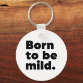 Porte-clés Born To Be Mild (Recto)