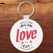 Porte-clés born to love my cat (Recto)