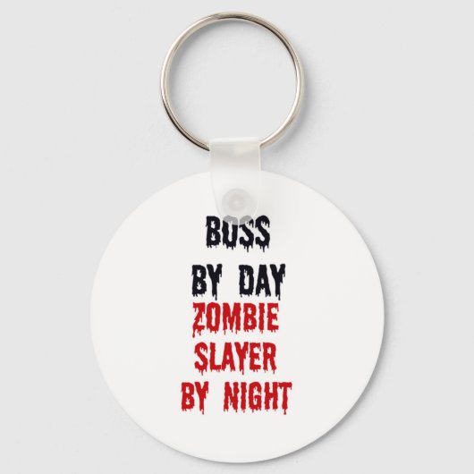 Porte-clés Boss By Day Zombie Slayer By Night (Recto)