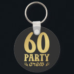 Porte-clés Bouton 60 Party Crew 60th Birthday<br><div class="desc">60 Party Crew 60th Birthday Group Friends Family design Cadeau Bouton de base Porte - clé Classic Collection.</div>