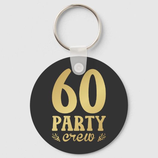 Porte-clés Bouton 60 Party Crew 60th Birthday (Recto)