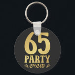 Porte-clés Bouton 65 Party Crew 65th Birthday<br><div class="desc">65 Party Crew 65th Birthday Group Friends Family design Cadeau Bouton de base Porte - clé Classic Collection.</div>