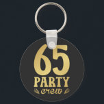 Porte-clés Bouton 65 Party Crew 65th Birthday<br><div class="desc">65 Party Crew 65th Birthday Group Friends Family design Cadeau Bouton de base Porte - clé Classic Collection.</div>