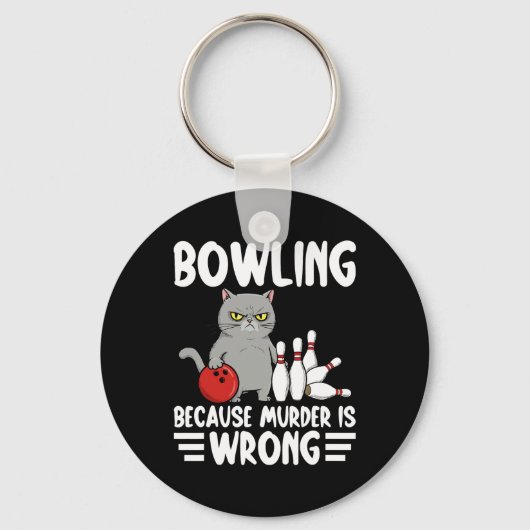 Porte-clés Bowling Parce que Meurtre est Mal Drôle Chat 1 (Recto)