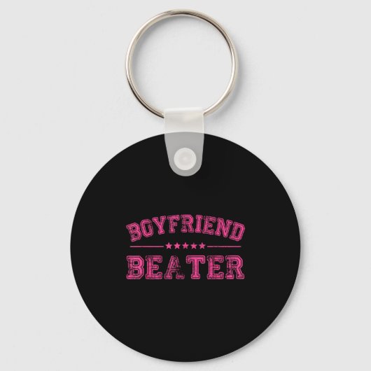 Porte-clés Boyfriend Beater Funny Design 507eaff4f4b81bf657ea (Recto)