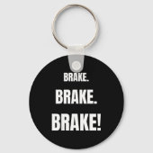 Porte-clés Brake! Funny Driving Instructor Ever  (Recto)