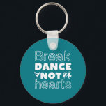 Porte-clés Break Dance Pas Coeurs Drôle Danseuse de rupture<br><div class="desc">Danser, Pas Les Coeurs. Design amusant pour ceux qui aiment se mettre à l'écart chaque fois qu'ils entendent la musique. Marchandises cool et mignonnes pour ceux qui aiment la danse de rue et la musique hip hop. Parfait pour célébrer la performance de danse le jour de la Danse nationale. Grand...</div>