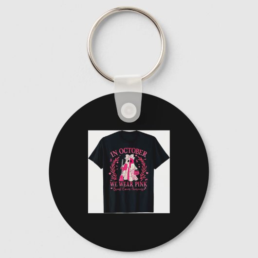 Porte-clés Breast Cancer Shirt For Women In October We Wear N (Recto)