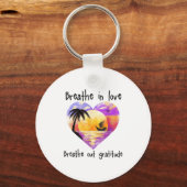 Porte-clés Breathe In Love Breathe Out Gratitude Sitive Motiv (Recto)
