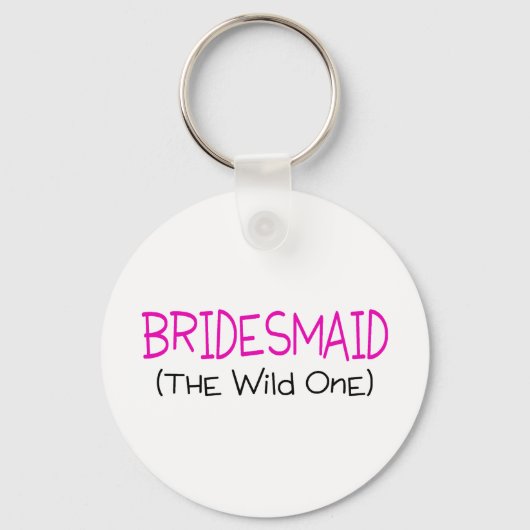Porte-clés Bridesmaid The Wild One (Recto)