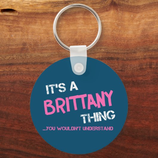 Porte-clés Brittany chose que tu ne comprendrais pas (Recto)