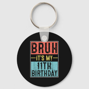 Porte-clés Bruh 11e anniversaire 11 ans anniversaire meme