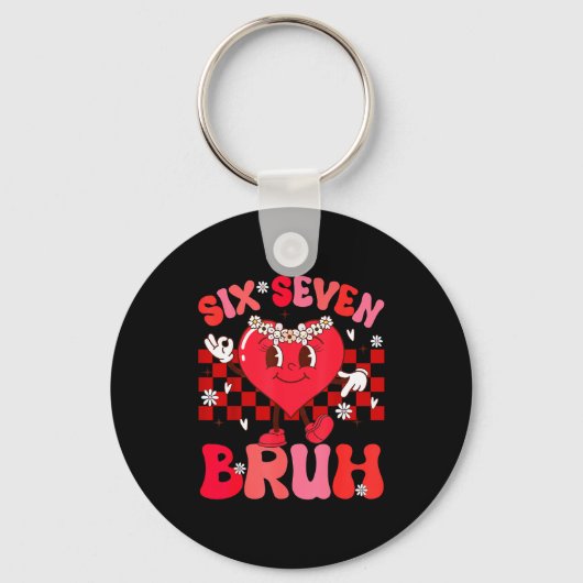Porte-clés Bruh 67 Valentines Meme Six Seven Heart 6 7 Love G (Recto)