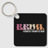 Porte-clés Bruh Anciennement Connu Comme Maman Fête des Mères (Recto)