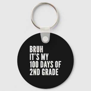 Porte-clés Bruh C'Est Mes 100 Jours D'Enseignant De 2E Année
