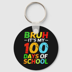 Porte-clés Bruh C'Est Mes 100 Jours D'Étudiant Scolaire 100E