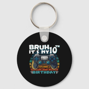 Porte-clés Bruh C'est mon 10e anniversaire 10 ans Vidéo Cool