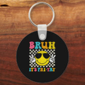 Porte-clés Bruh C'est Vendredi Weekend Sourire Professeur (Recto)