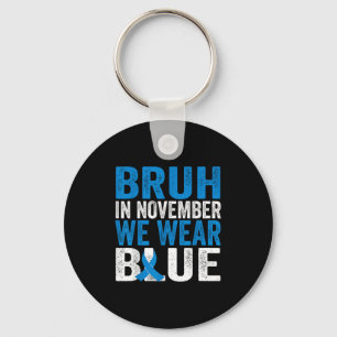 Porte-clés Bruh En Novembre Nous Portons Blue Diabetes Sensib