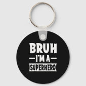 Porte-clés Bruh I'm A Superhero Funny Lazy Halloween Costume (Recto)