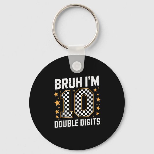 Porte-clés Bruh Im Double Chiffres 10 Ans 10e Anniversaire Bo (Recto)