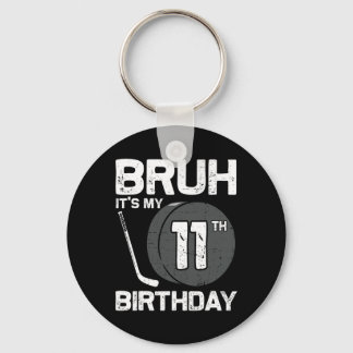 Porte-clés Bruh It's My 11th Birthday 11 Year Old Hockey Play