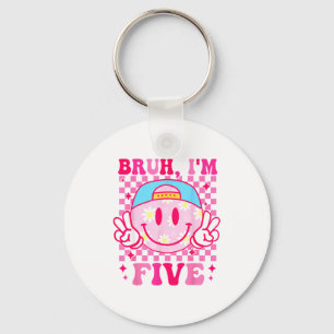Porte-clés Bruh j'ai cinq 5 ans Anniversaire 5 ans Filles Gro