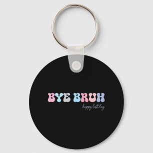 Porte-clés Bruh Joyeux Dernier Jour De L'École Bonjour Étudia