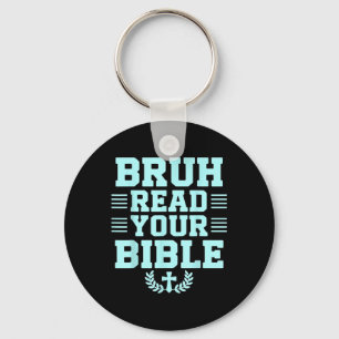 Porte-clés Bruh Lire Votre Bible Dieu Religion Chrétienne Chr