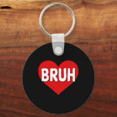 Porte-clés Bruh Mème Drôle Dire Bro Salutation Ados Boys Val (Recto)