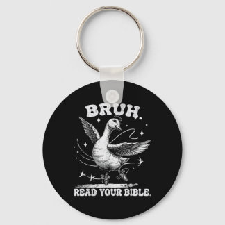Porte-clés Bruh Mème Lire Votre Bible Dieu Funny Silly Goose