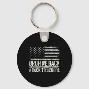Porte-clés Bruh Nous Retournons À L'École 4 juillet Retour À