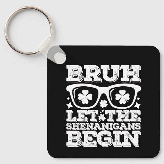 Porte-clés Bruh Que les bêtises commencent St Patrick's Day (Recto)