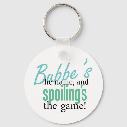 Porte-clés Bubbe&apos ; s le nom, et Spoiling&apos ; s le jeu (Recto)