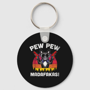 Porte-clés Bulldog Frenchie Pew Pew Pew Madafakas Crazy Pew