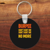 Porte-clés Burpee Don't Hurt Me Funny Fitness 90s Workout Bol (Recto)