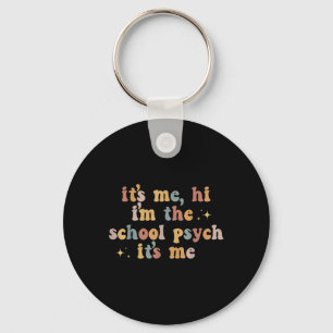 Porte-clés C#39 ; s Me Hi I#39 ; m The School Psych It#39 ; s