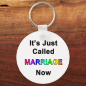Porte-clés Ça s'appelle juste Mariage maintenant (Recto)
