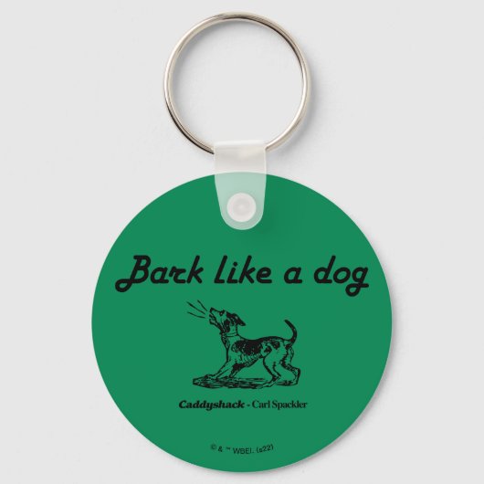 Porte-clés Caddyshack | L'écorce Comme Un Chien ! (Recto)