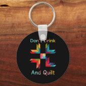 Porte-clés Cadeau de couture de patchwork drôle Ne buvez pas (Recto)