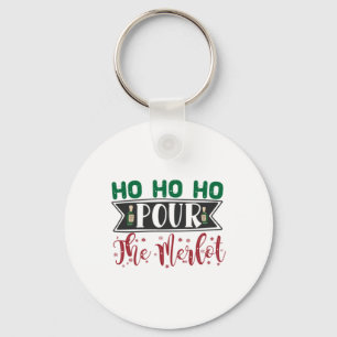 Porte-clés Cadeau de Noël Ho Ho Ho Pour Verser Le Merlot