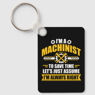 Porte-clés Cadeau sarcastique de machiniste drôle toujours ra