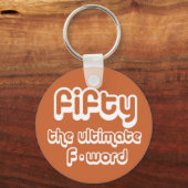 Porte-clés Cadeaux de 50e anniversaire - Cinquante, le dernie (Recto)