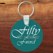 Porte-clés Cadeaux de 50e anniversaire - Cinquante, l'ultime (Recto)