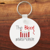 Porte-clés Cadeaux Phlebotomistes "The Blood Whisperer" (Recto)