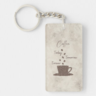 Porte-clés Café Aujourd'hui Demain Toujours-