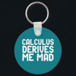 Porte-clés Calculus Me Dérive Mad Drôle Math Geek Puns<br><div class="desc">Calculus Me Dérive Mad. Conception amusante du jeu de mots mathématiques pour ceux qui ne comprennent pas le calcul et la dérivation. Cool et amusant citent des marchandises pour toute personne qui déteste résoudre des problèmes de maths. Parfait pour les membres du club de mathématiques, les professeurs de mathématiques ou...</div>