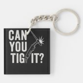 Porte-clés Can you TIG it? Acrylic keychain (Dos)