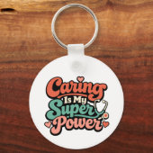 Porte-clés Caring Is My Superpower Nurse (Recto)