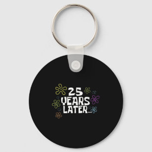 Porte-clés Carte Mème 25 Ans Plus Tard, 25e Anniversaire, 25e